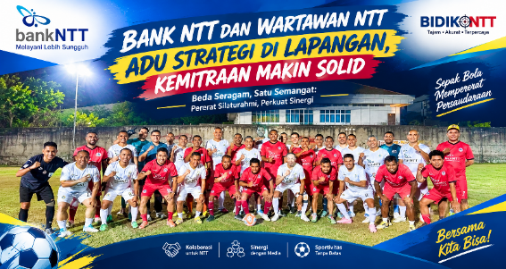 Bank NTT dan Wartawan NTT Adu Strategi di Lapangan, Kemitraan Makin Solid