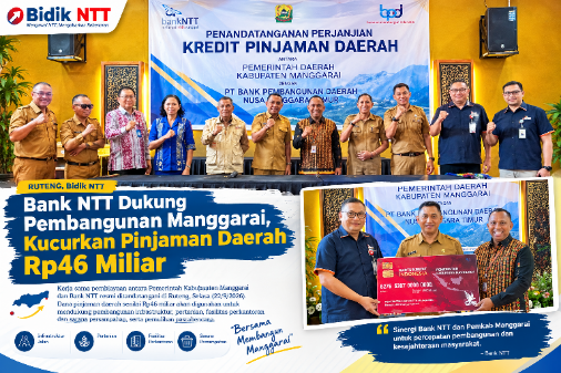 Bank NTT Dukung Pembangunan Manggarai, Kucurkan Pinjaman Daerah Rp46 Miliar