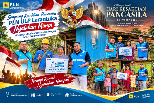 Songsong Kesaktian Pancasila , PLN ULP Larantuka  Nyalakan Mimpi 3 Keluarga di Kelurahan Satori Tengah Lewat Program LUTD